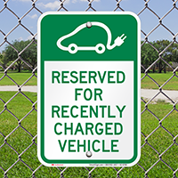 Reserved For Recently Charged Vehicle Parking Signs