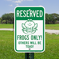 Humorous Reserved Frogs Only Signs