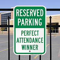 Reserved Parking - Perfect Attendance Winner Signs