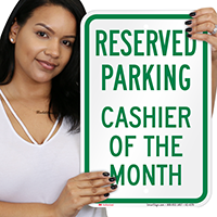 Reserved Parking Cashier Of The Month Sign