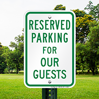 Reserved Parking For Guests Signs