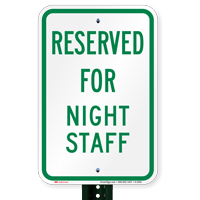 Reserved Parking For Night Staff Signs