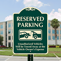 Reserved Parking, Unauthorized Vehicles Towed Away Sign