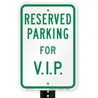 Reserved Parking For V.I.P. Signs