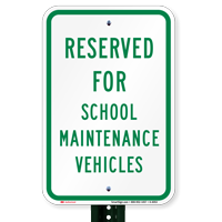 Reserved for Maintenance vehicles Signs