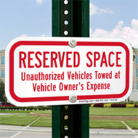 Reserved Space, Unauthorized Vehicles Towed Signs