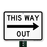 This Way Out, Right Arrow Directional Road Signs