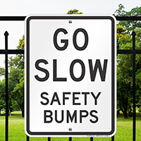 GO SLOW Signs