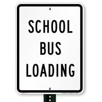 School Bus Loading Signs