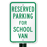 Parking Space Reserved For School Van Signs