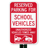 Reserved Parking For School Vehicles Tow Away Signs