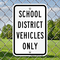 School District Vehicles Only Signs