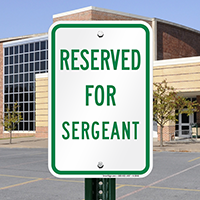 RESERVED FOR SERGEANT Signs