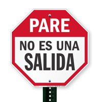 Pare No Es Una Salida, Spanish Stop Signs