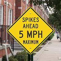 Spikes Ahead 5 Mph Maximum Signs