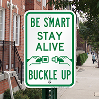 Be Smart Stay Alive Buckle Up Signs