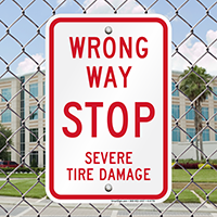Wrong Way - Stop Severe Tire Damage, Parking Signs
