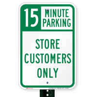 15 Minutes Parking - Store Customers Only Signs