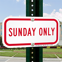 SUNDAY ONLY Signs