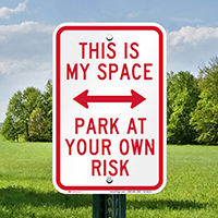 This Is My Space Parking Area Signs