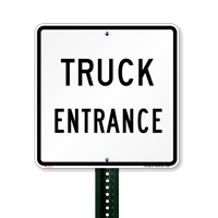 TRUCK ENTRANCE Traffic Entrance Signs