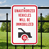Unauthorized Vehicles Will Be Immobilized Signs