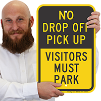 No Drop Off Pick Up Visitors Park Signs