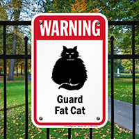 Warning Guard Fat-Cat Guard Cat Sign