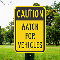 Watch For Vehicles Signs