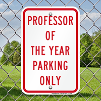 Professor of the Year Parking Only Signs