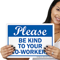 Please Be Kind To Your Coworkers Sign