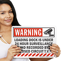 Loading Dock Under 24 Hours Surveillance Warning Sign