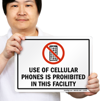 Use of Cellular Phones is prohibited in this facility Sign
