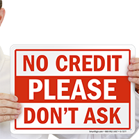 No Credit Sign