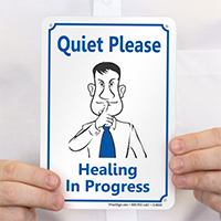 Quiet Please Healing In Progress Sign