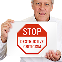 Stop Destructive Criticism No Workplace Bullying Sign