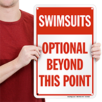 Swimsuits Optional Beyond this Point Signs 