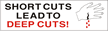 Shortcuts Lead To Deep Cuts Banner