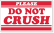 Please Do Not Crush Label
