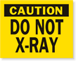 Caution Do Not X-Ray Label