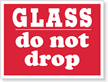 Glass Do Not Drop Red Label