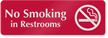 No Smoking in Restrooms  Sign