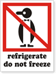 Refrigerate Do Not Freeze Label