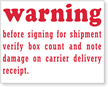Warning Before Signing for Shipment Verify