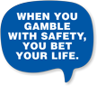 Gamble With Safety You Bet Your Life Hard Hat Decals