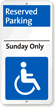 Sunday Only Reserved Parking Sign