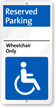 Wheelchair Only Reserved Parking Sign