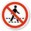 No Pedestrian ISO Prohibition Sign