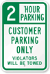 2 Hour Customer Parking Only Violators Towed Sign