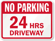 No Parking 24 Hrs Driveway Sign